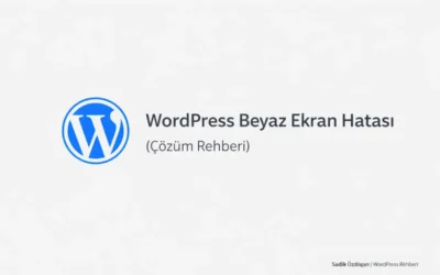 4 Adımda WordPress Beyaz Ekran Hatası (White Screen of Death) Çözümü