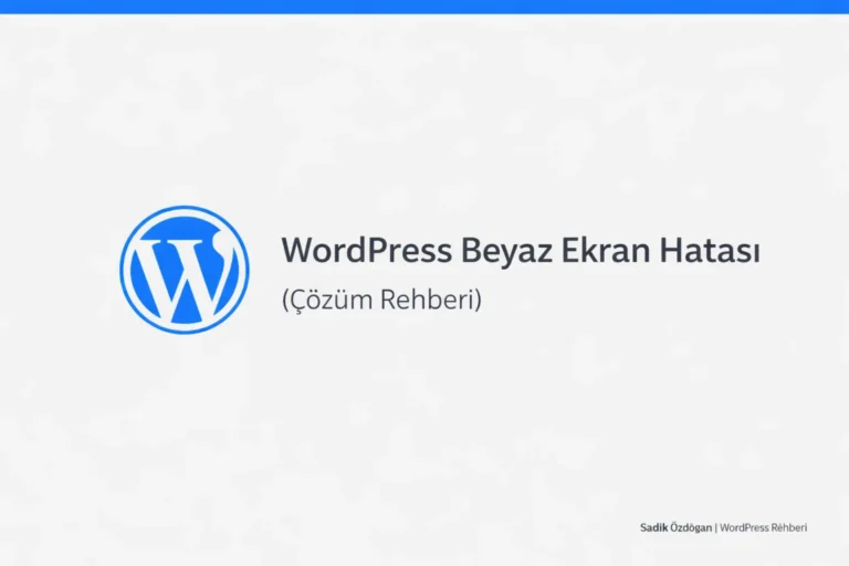 WordPress beyaz ekran hatası — kapsamlı çözüm rehberi