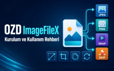 OZD ImageFileX Nedir? Kurulum ve Kullanım Rehberi