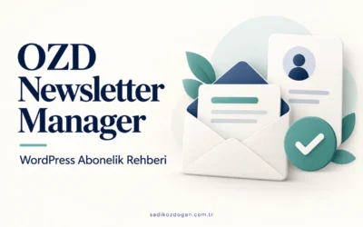 OZD Newsletter Manager: WordPress E-posta Abonelik Rehberi